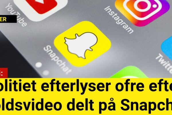 Politiet efterlyser ofre efter voldsvideo delt på Snapchat