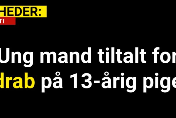 Ung mand tiltalt for drab på 13-årig pige