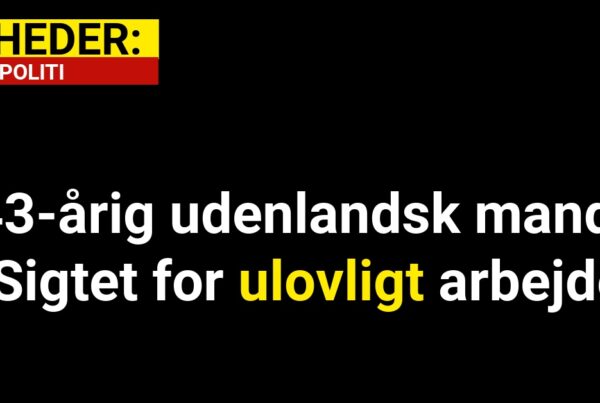 43-årig udenlandsk mand: Sigtet for ulovligt arbejde