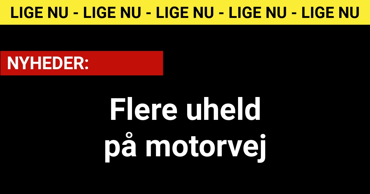 Flere uheld på motorvej