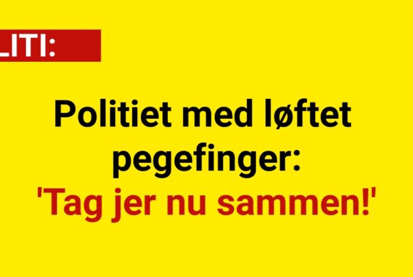 Politiet med løftet pegefinger: 'Tag jer nu sammen!'