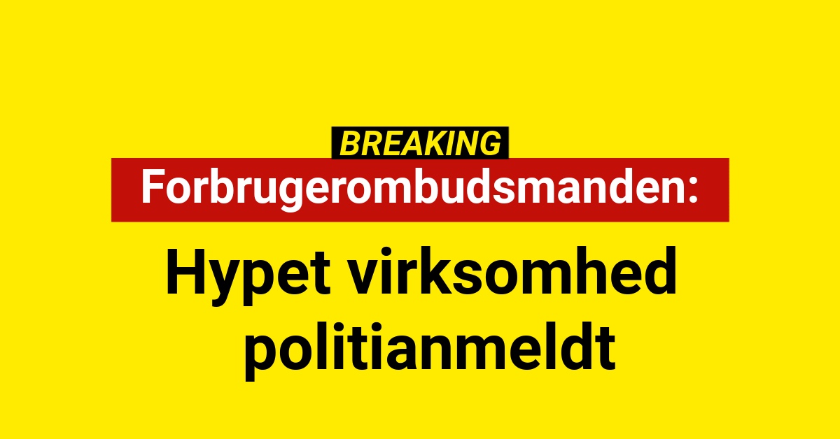 Hypet virksomhed politianmeldt 