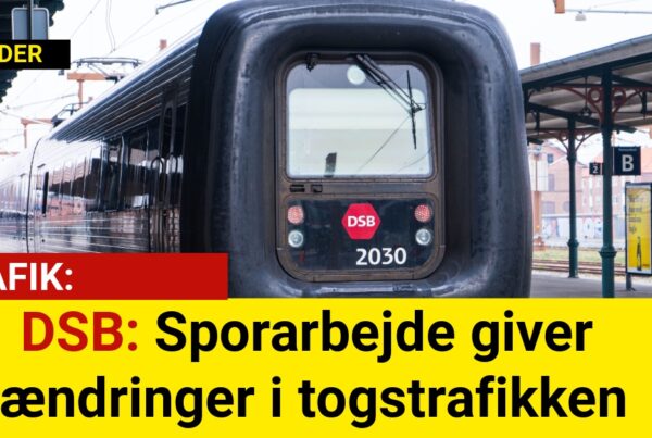 DSB: Sporarbejde giver ændringer i togstrafikken