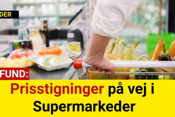 Prisstigninger på vej i Supermarkeder