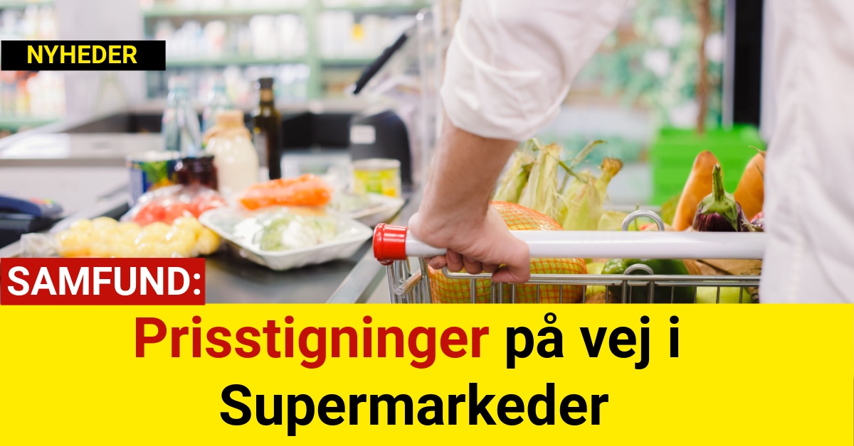 Prisstigninger på vej i Supermarkeder