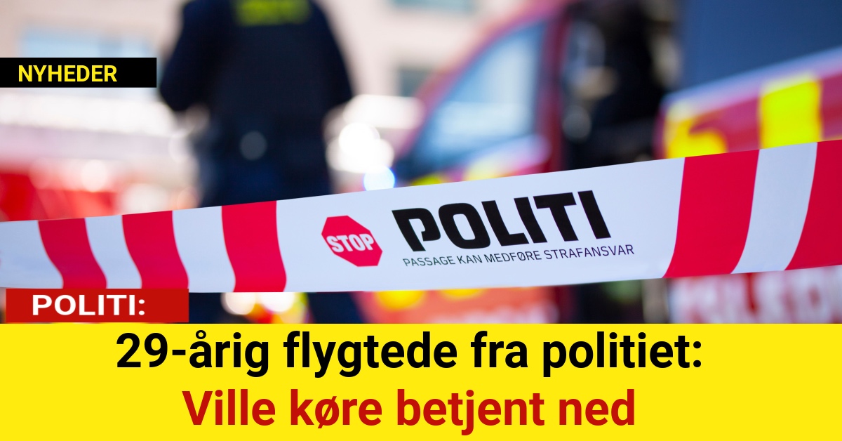 29-årig flygtede fra politiet: Ville køre betjent ned