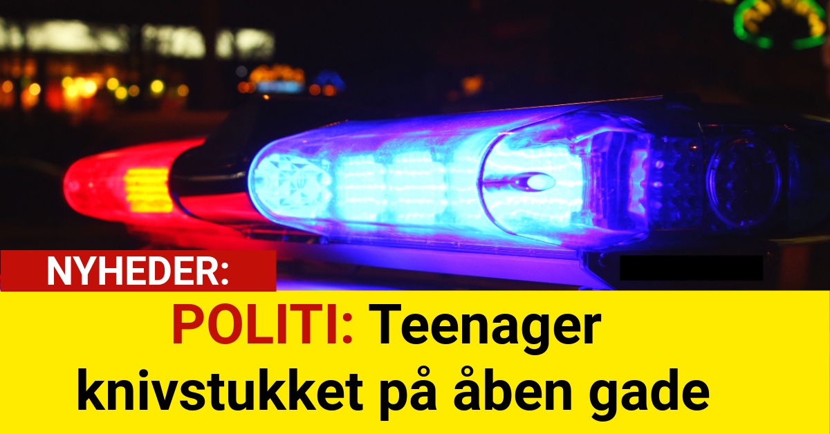 POLITI: Teenager knivstukket på åben gade