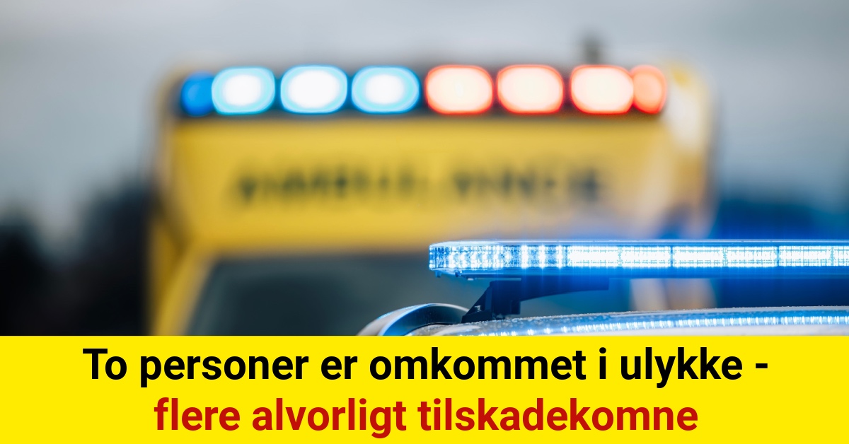 To personer er omkommet i ulykke - flere alvorligt tilskadekomne