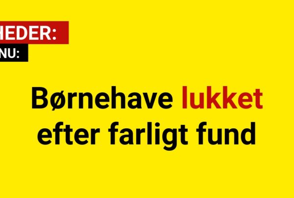 Børnehave lukket efter farligt fund