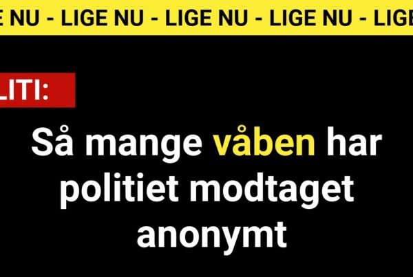 Så mange våben har politiet modtaget anonymt