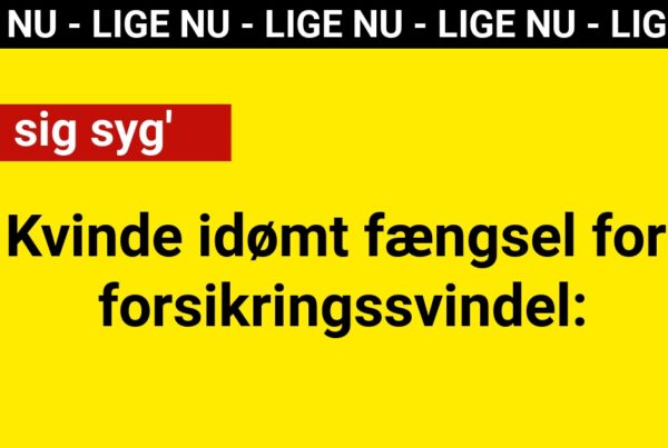 Kvinde idømt fængsel for forsikringssvindel: 'Løj sig syg'