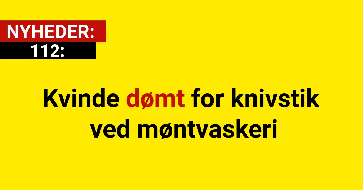 Kvinde dømt for knivstik ved møntvaskeri