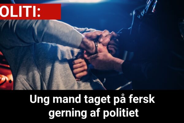 Ung mand taget på fersk gerning af politiet