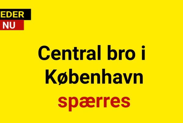 Central bro i København spærres