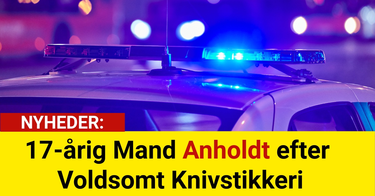 17-årig Mand Anholdt efter Voldsomt Knivstikkeri