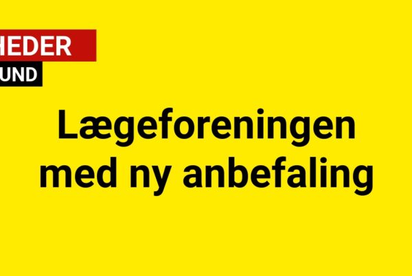 Lægeforeningen med ny anbefaling