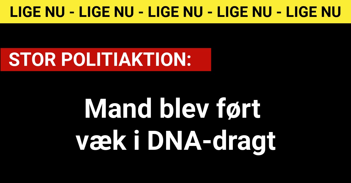 Mand blev ført væk i DNA-dragt