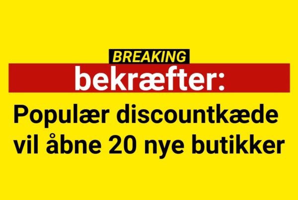 Populær discountkæde vil åbne 20 nye butikker