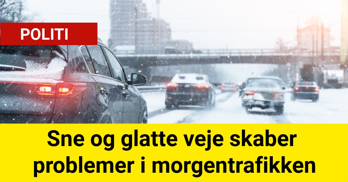 Sne og glatte veje skaber problemer i morgentrafikken