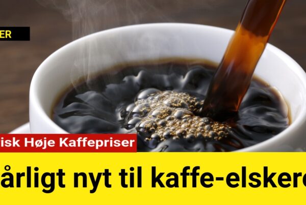 Dårligt nyt til kaffe-elskere: Historisk Høje Kaffepriser