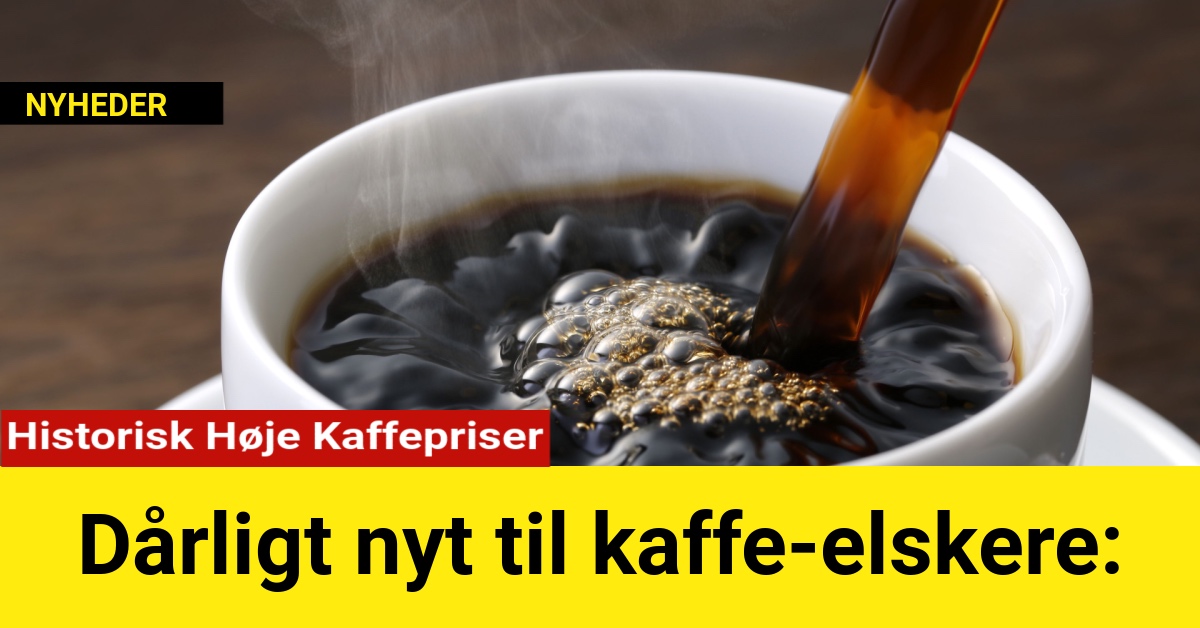 Dårligt nyt til kaffe-elskere: Historisk Høje Kaffepriser