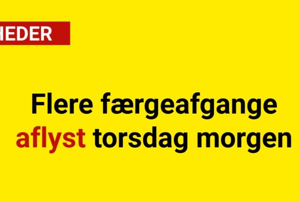 Flere færgeafgange aflyst torsdag morgen