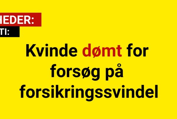 Kvinde dømt for forsøg på forsikringssvindel