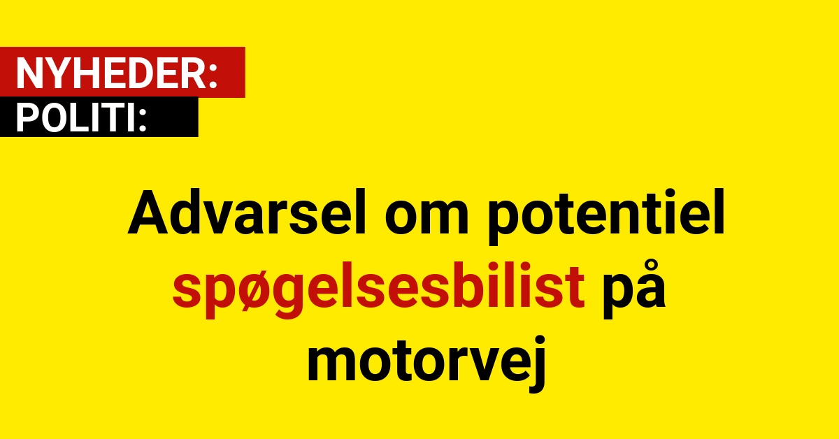 Advarsel om potentiel spøgelsesbilist på motorvej