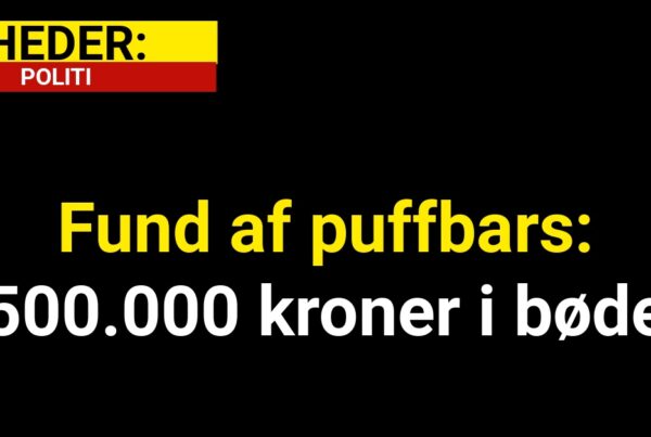 Fund af puffbars: 500.000 kroner i bøde