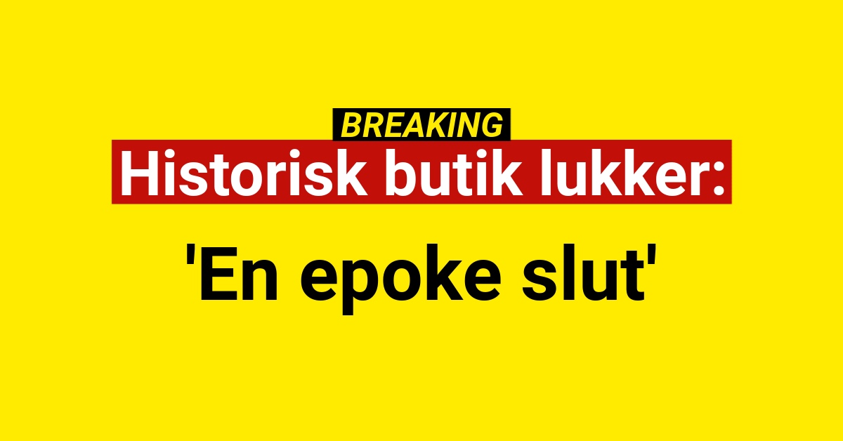 Historisk butik lukker: 'En epoke slut'