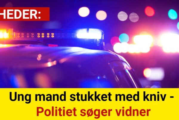 Ung mand stukket med kniv - Politiet søger vidner