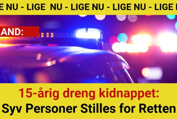 15-årig dreng kidnappet: Syv Personer Stilles for Retten