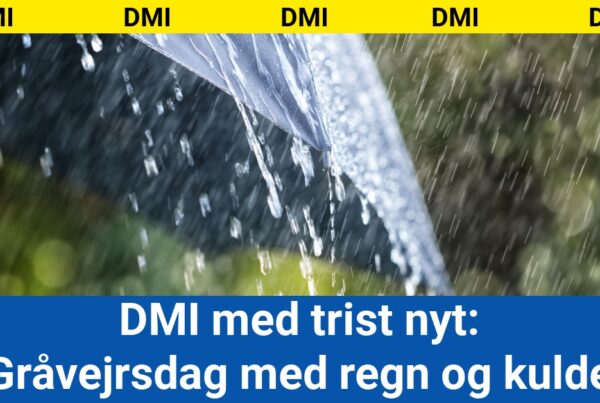 DMI med trist nyt: Gråvejrsdag med regn og kuldeDMI med trist nyt: Gråvejrsdag med regn og kulde