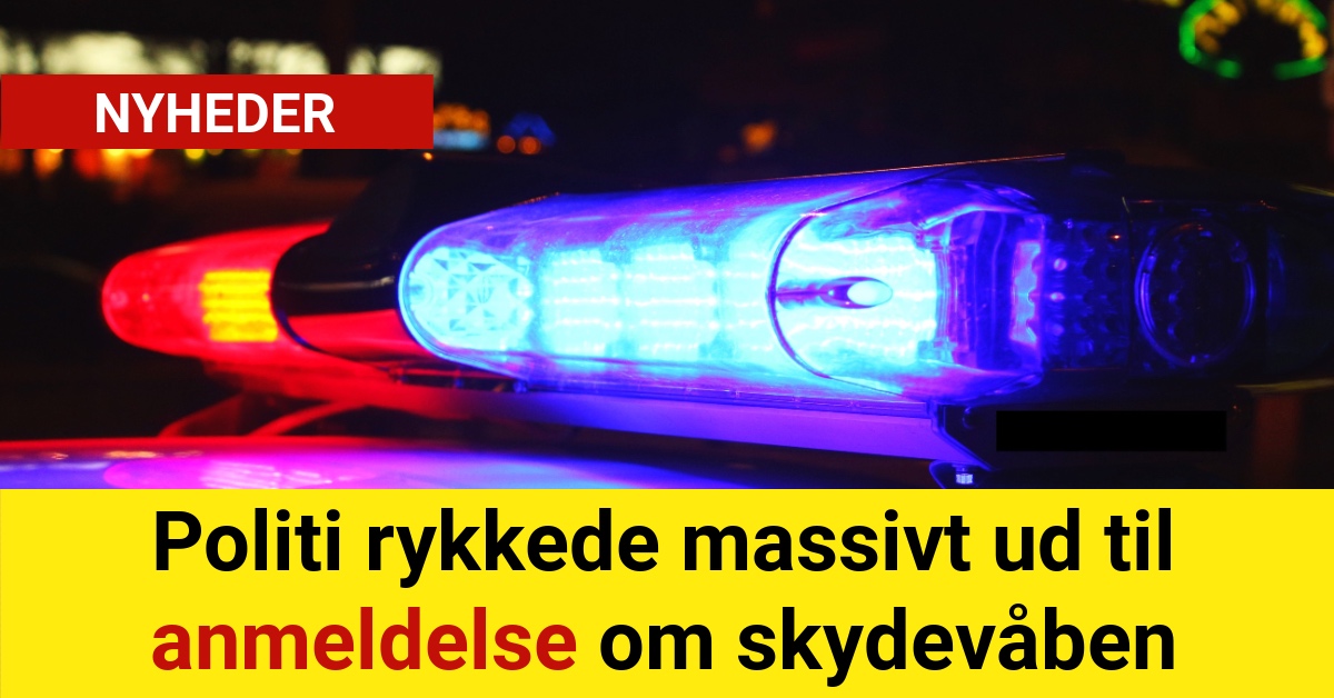 Politi rykkede massivt ud til anmeldelse om skydevåben