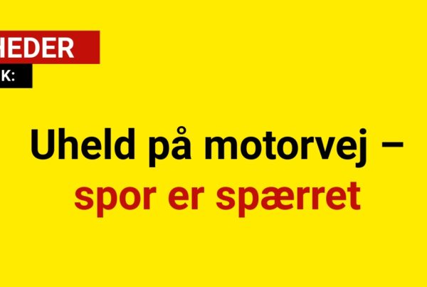 Uheld på motorvej – spor er spærret