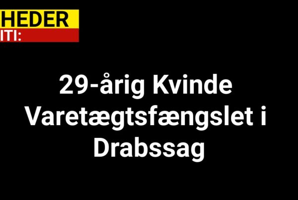 29-årig Kvinde Varetægtsfængslet i Drabssag