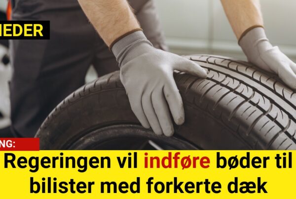 BREAKING: Regeringen vil indføre bøder til bilister med forkerte dæk