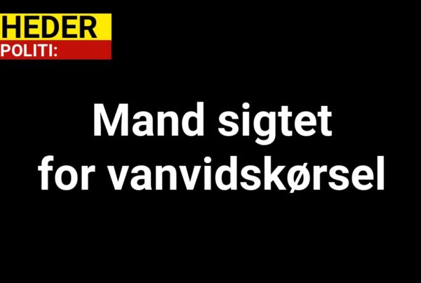 Mand sigtet for vanvidskørsel