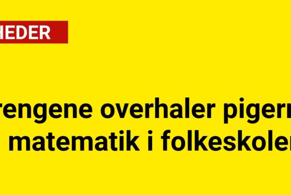 Drengene overhaler pigerne i matematik i folkeskolen