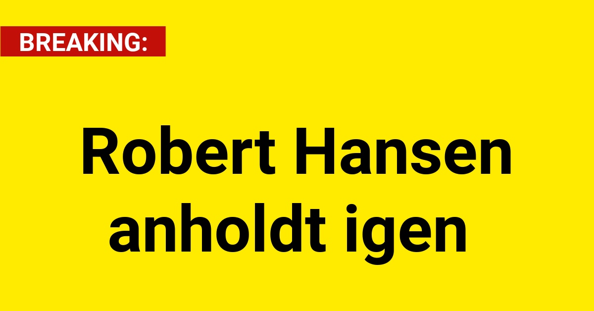 Robert Hansen løsladt igen