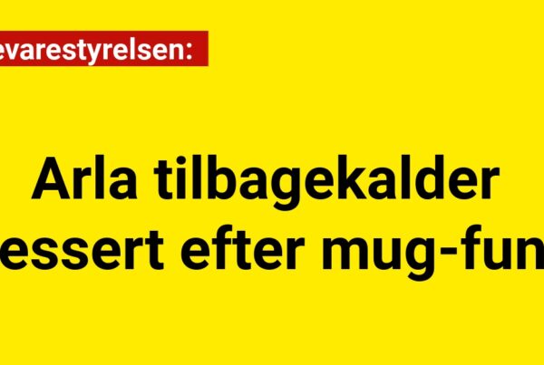 Arla tilbagekalder dessert efter mug-fund