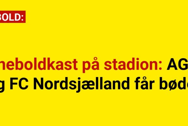 Sneboldkast på stadion: AGF og FC Nordsjælland får bøder