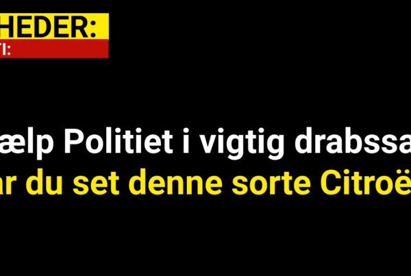 Hjælp Politiet i vigtig drabssag: Har du set denne sorte Citroën?