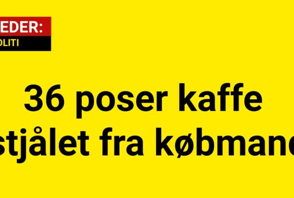 36 poser kaffe stjålet fra købmand