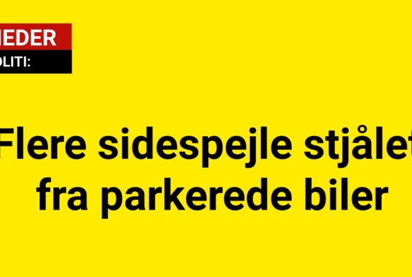 Flere sidespejle stjålet fra parkerede biler