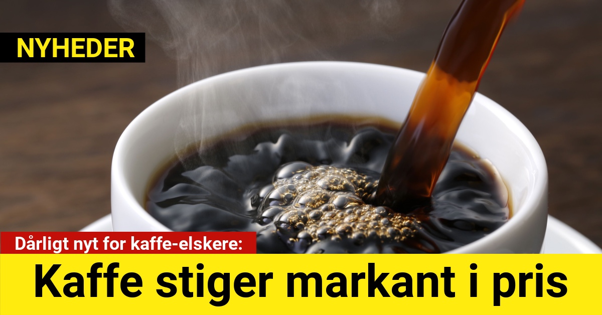 Dårligt nyt for kaffe-elskere: Kaffe stiger markant i pris