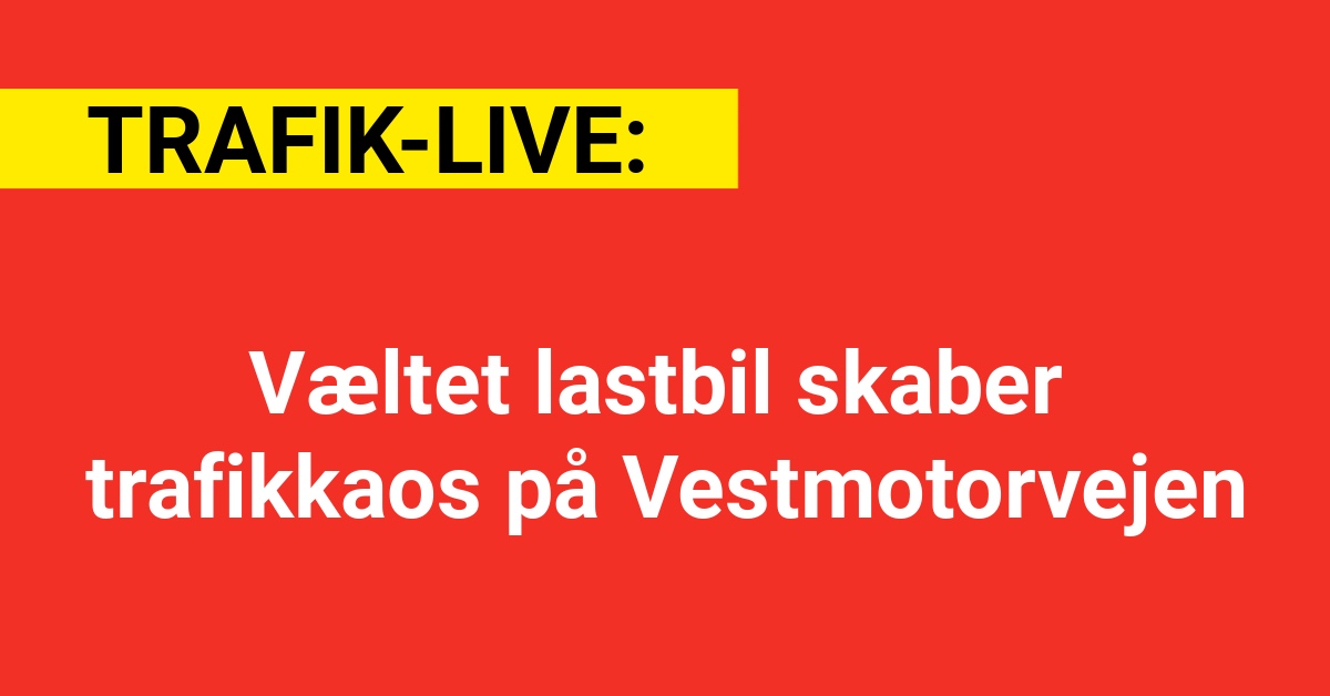 Væltet lastbil skaber trafikkaos på Vestmotorvejen