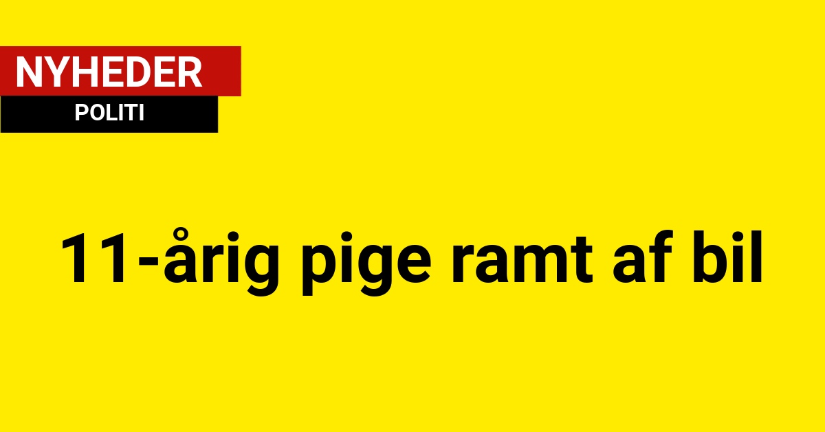 11-årig pige ramt af bil