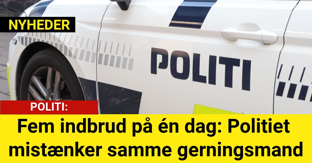 Fem indbrud på én dag: Politiet mistænker samme gerningsmand