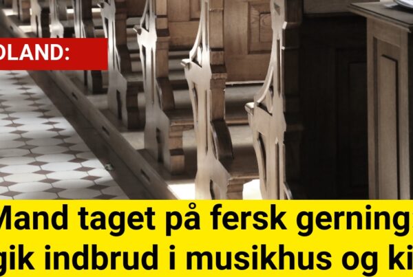 Mand taget på fersk gerning: Begik indbrud i musikhus og kirke